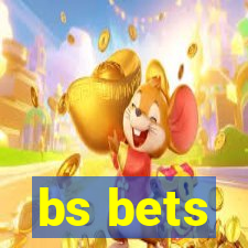 bs bets